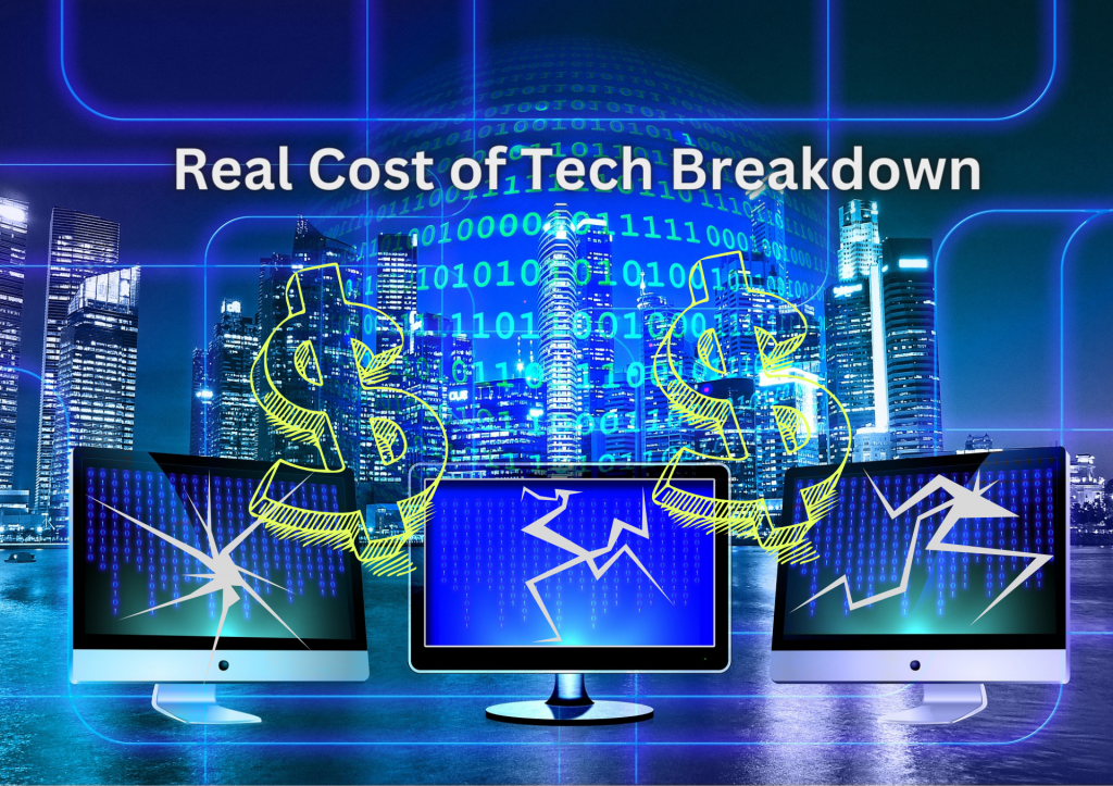 Business Continuity: Real Cost of Tech Breakdown