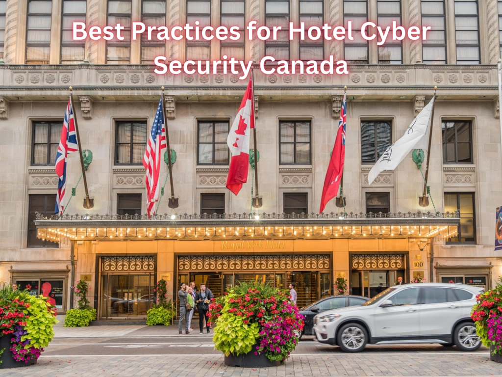 Best Practices for Hotel Cyber Security Canada
