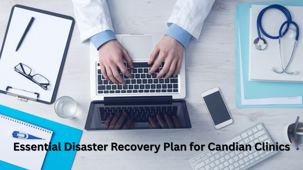 Essential Disaster Recovery Plan for Clinics; Canada Health