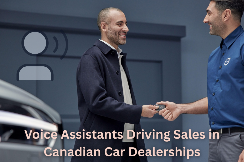 Voice Assistant for Car Dealerships Canada Driving Sales Up