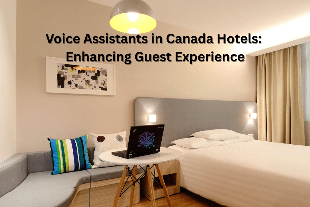 Voice Assistants in Hotels, Canada Enhancing Guest Experience2