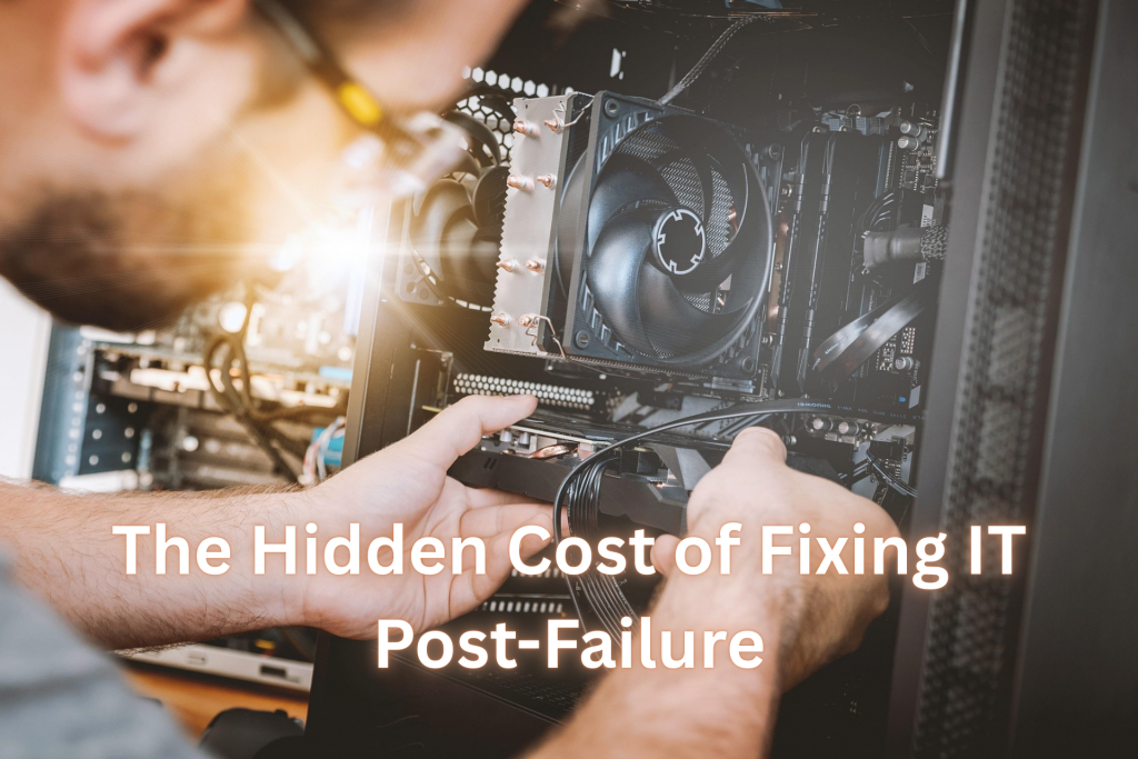 Break-fix vs managed IT support The Hidden Cost of Fixing IT Post-Failure