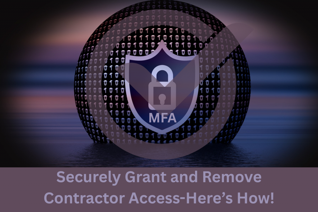 IT Solution: Business Owners Can Securely Grant and Remove Contractor Access, Here’s How