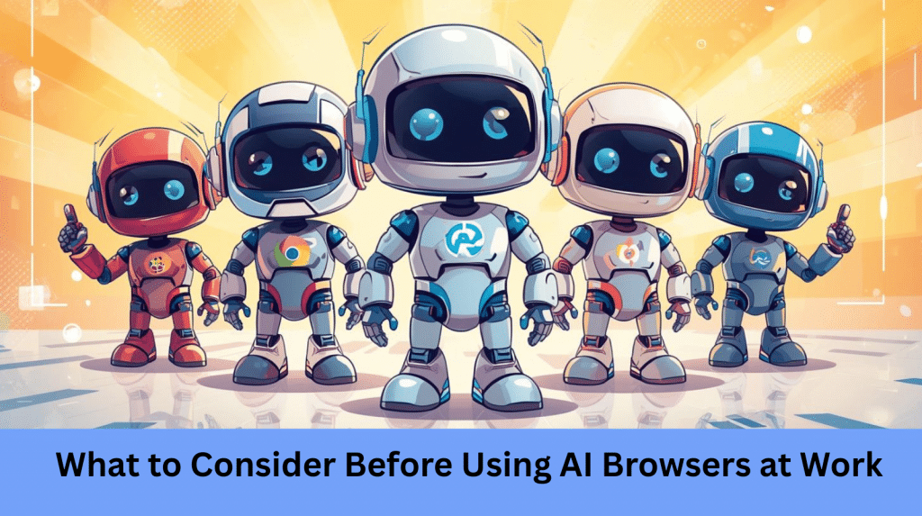 Toronto IT Consultant Shares What to Consider Before Using AI Browsers at Work